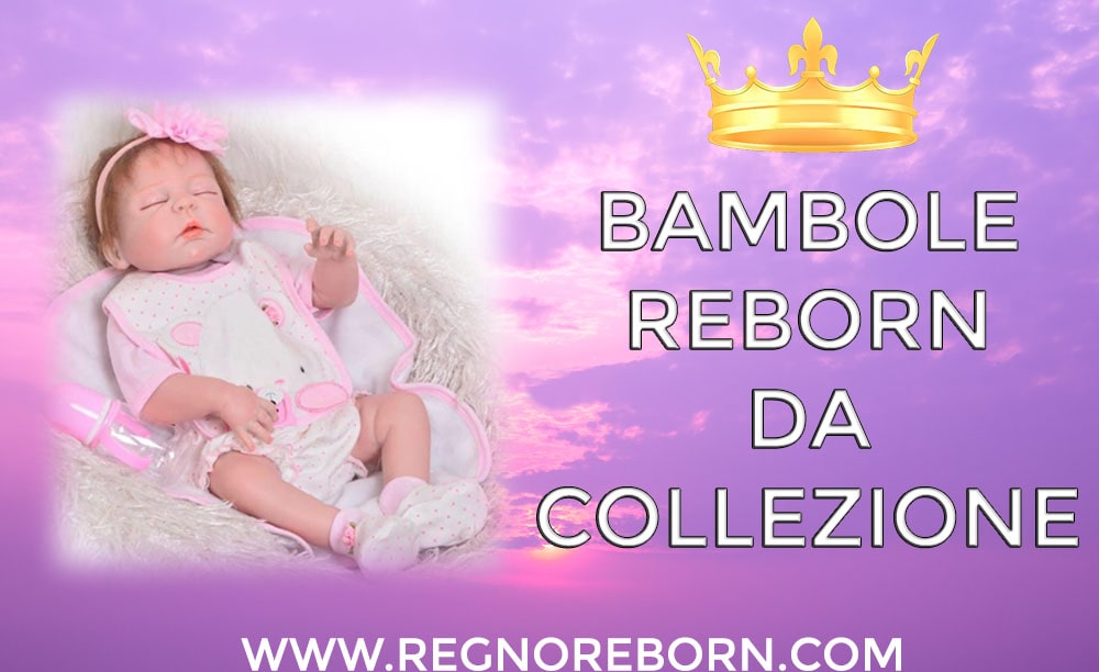 Bambola reborn da collezione le nostre consigli