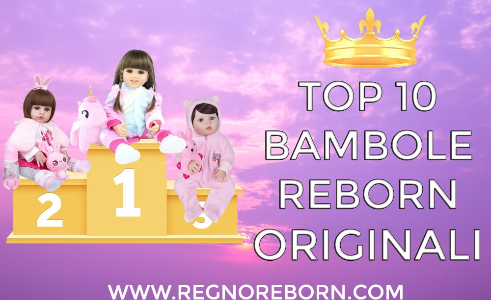 Migliori bambole reborn originali (femmine e maschio)