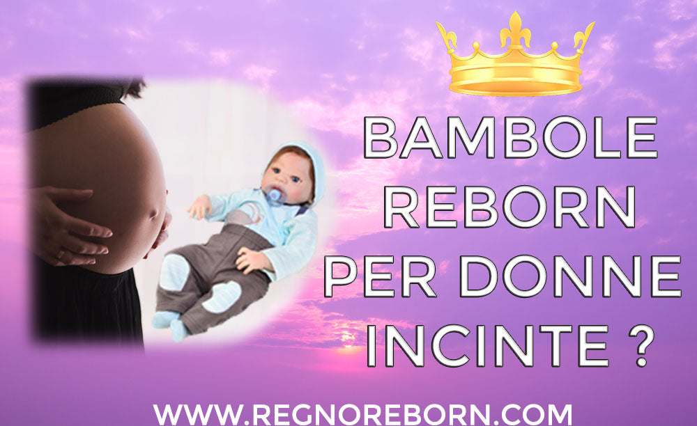 Offrire una bambola reborn a una donna incinta