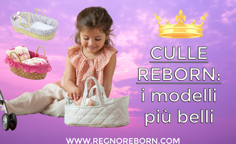 Culle per bambole reborn: i modelli più belli