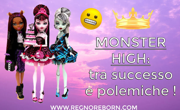 Monster high bambole: tra successo e polemiche