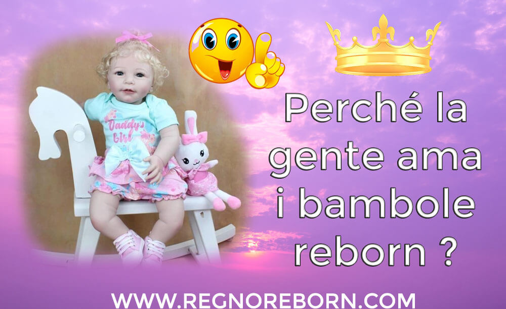 Perché la gente ama i bambole reborn su misura