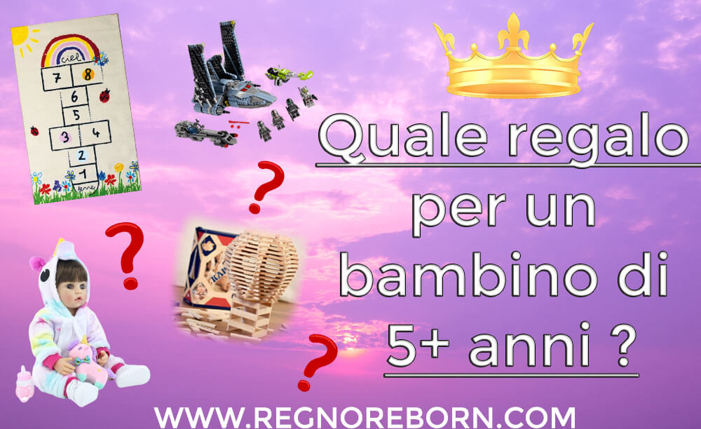 Quale regalo dare a un bambino di più di 5 anni ?